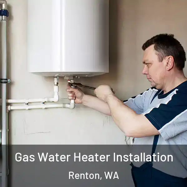  Gas Water Heater Installation Renton, WA