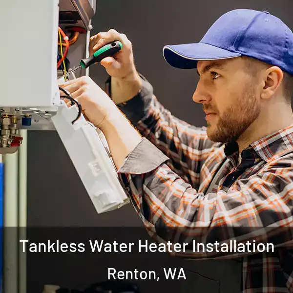  Tankless Water Heater Installation Renton, WA